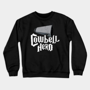 Cowbell Crewneck Sweatshirt